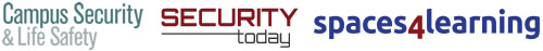 Campus Security & Life Safety, Security Today, and Spaces4Learning
