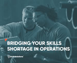 Bridging Your Skills Shortage in Operations